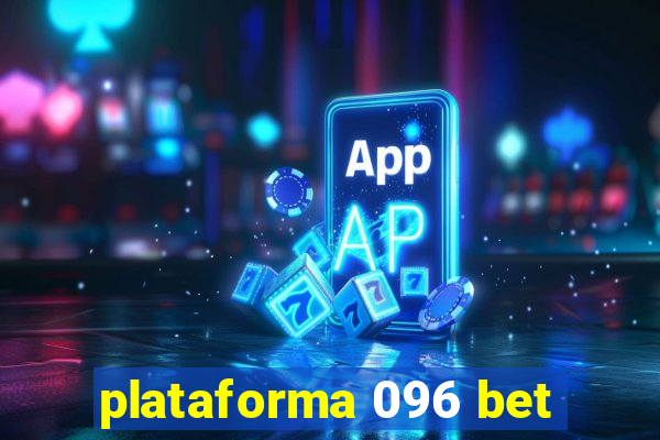 plataforma 096 bet